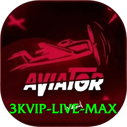 3kvip - Live Max - 2