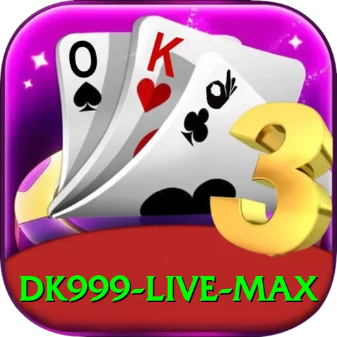 DK999 Live Max - 2